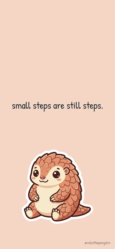peach wallpaper: small steps are still steps.